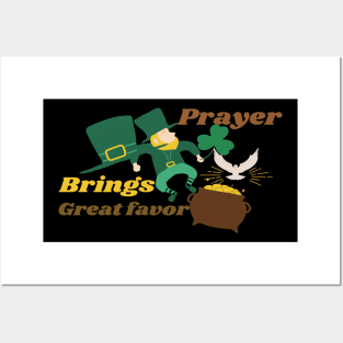 Prayer brings great favor Posters and Art